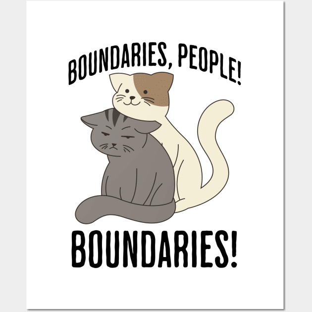 Boundaries, People! Boundaries! funny introvert sarcastic design Wall Art by Luxinda